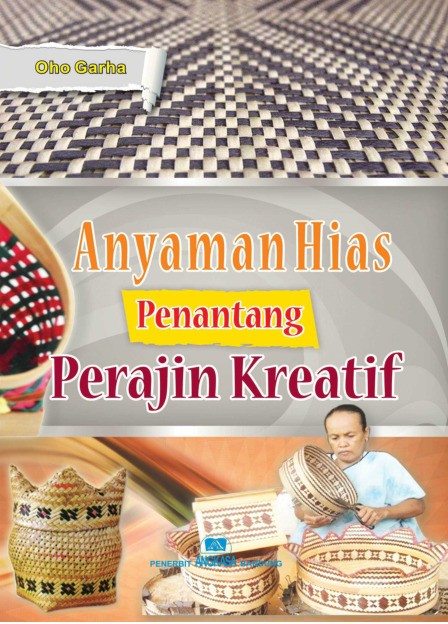 Anyaman Hias Penantang Perajin Kreatif
